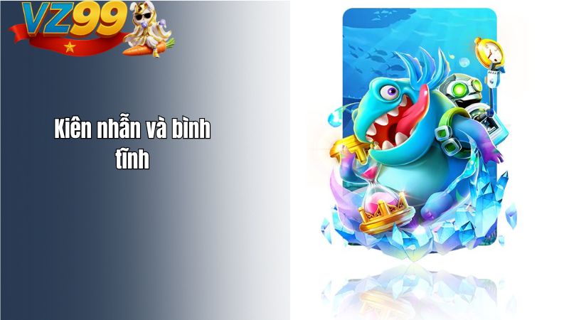 Kiên nhẫn và bình tĩnh